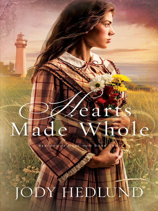 Title details for Hearts Made Whole by Jody Hedlund - Available
